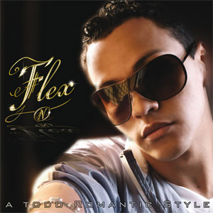 Disco A Todo Romantic Style de FLEX (Nigga)