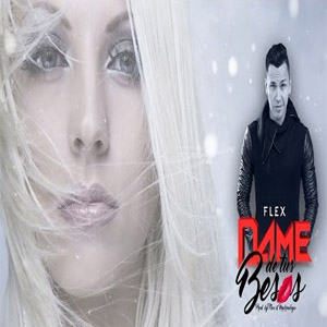 Disco Dame De Tus Besos (Acústico) de FLEX (Nigga)