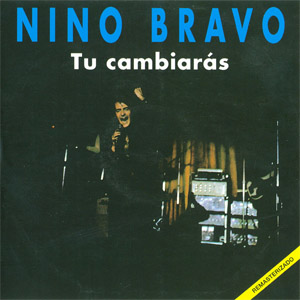 Disco Tu Cambiarás de Nino Bravo
