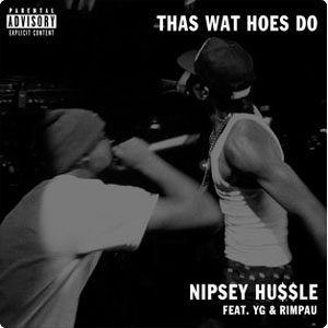 Disco Thas Wat Hoes Do de Nipsey Hussle