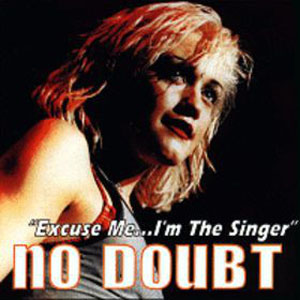 Disco Excuse Me...I'm The Singer de No Doubt