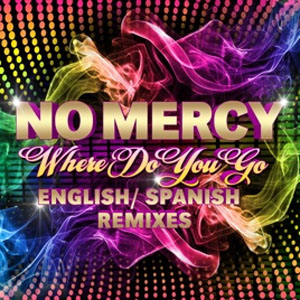 Disco Where Do You Go (Remixes) de No Mercy
