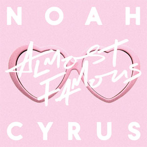 Disco Almost Famous de Noah Cyrus