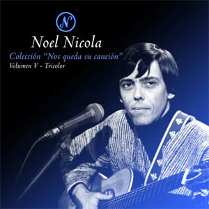 Disco Colección Nos Queda Su Canción, Vol. 5: Tricolor de Noel Nicola