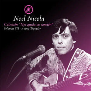 Disco Colección Nos Queda Su Canción, Vol. 7: Dame Mi Voz de Noel Nicola