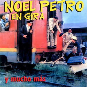 Disco Noel Petro en Gira y Mucho Más… de Noel Petro