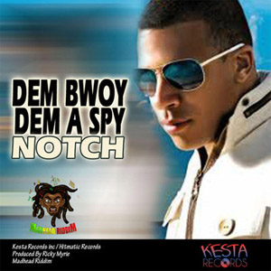 Disco Dem Bwoy Dem A Spy de Notch