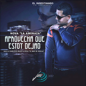 Disco Aprovecha Que Estoy Dejao de Nova La Amenaza
