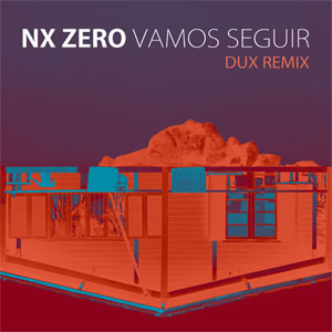 Disco Vamos Seguir (Dux Remix) de Nx Zero