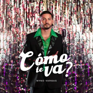 Disco Cómo Te Va? de Nyno Vargas