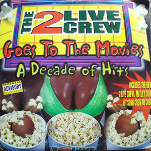 Disco Goes To The Movies: A Decade Of Hits de 2 Live Crew