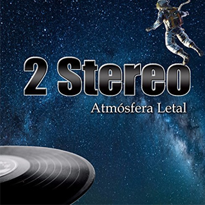 Disco Atmósfera Letal de 2 Stereo