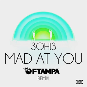 Disco Mad At You (Ftampa Remix) de 3oh!3