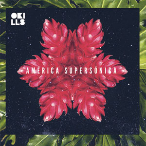 Disco América Supersónica de Okills