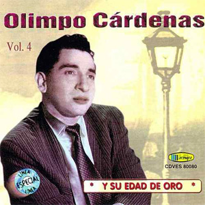 Disco Olimpo Cardenas Y Su Edad De Oro Vol. 4 de Olimpo Cardenas