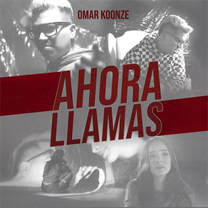 Disco Ahora Llamas de Omar Koonze - Omar K11