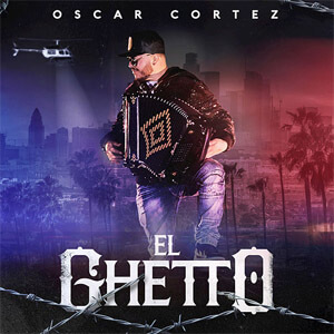 Disco El Ghetto de Oscar Cortez