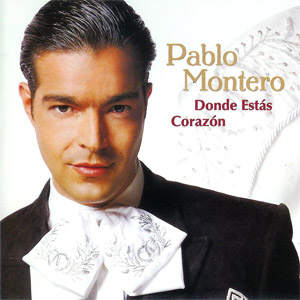 Disco Dónde Estás Corazón de Pablo Montero