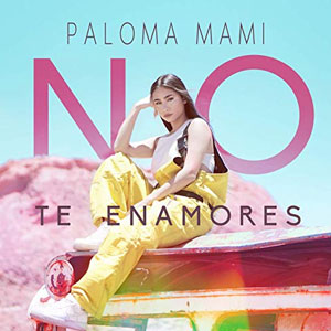 Disco No Te Enamores de Paloma Mami