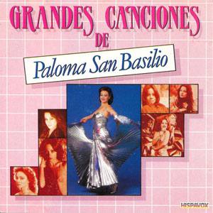Disco Grandes Canciones de Paloma San Basilio de Paloma San Basilio