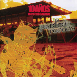 Disco 10 Años Un Panteón Muy Vivo (En Vivo) de Panteón Rococo