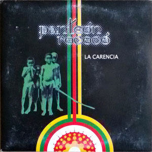 Disco La Carencia de Panteón Rococo