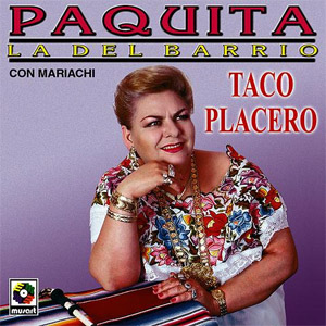 Disco Taco Placero de Paquita la del Barrio