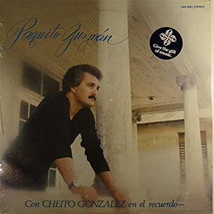 Disco Con Cheito González En El Recuerdo de Paquito Guzmán
