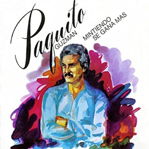 Disco Mintiendo Se Gana Más de Paquito Guzmán