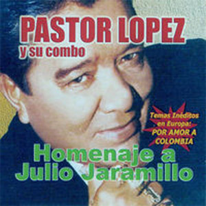Disco Pastor López Le Canta A Julio Jaramillo de Pastor López