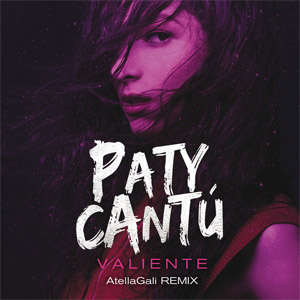 Disco Valiente (Atellagali Remix) de Paty Cantú