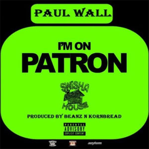 Disco I'm On Patron de Paul Wall