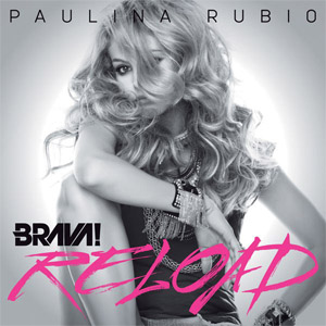 Disco Brava! Reload de Paulina Rubio