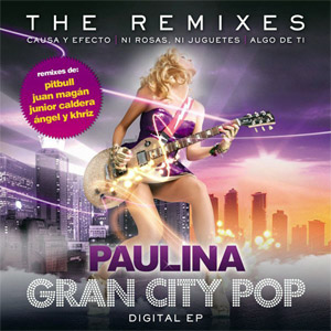 Disco Gran City Pop: The Remixes (Ep) de Paulina Rubio