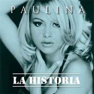 Disco La Historia de Paulina Rubio