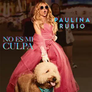 Disco No Es Mi Culpa de Paulina Rubio
