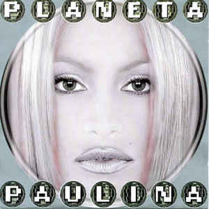 Disco Planeta Paulina de Paulina Rubio