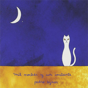 Disco Mil Noches y Un Instante de Pedro Aznar