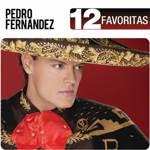 Disco 12 Favoritas de Pedro Fernández