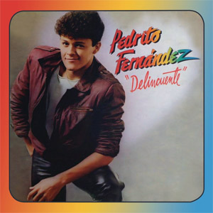 Disco Delincuente de Pedro Fernández