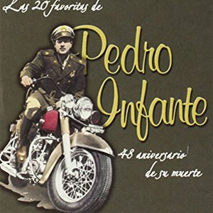 Disco 20 Favoritas De Pedro Infante: 48 Años De Su Muerte de Pedro Infante
