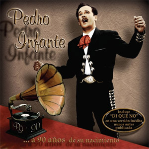 Disco A 90 Años de Su Nacimiento de Pedro Infante