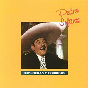 Disco Rancheras Y Corridos de Pedro Infante