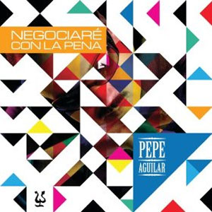 Disco Negociaré Con La Pena de Pepe Aguilar