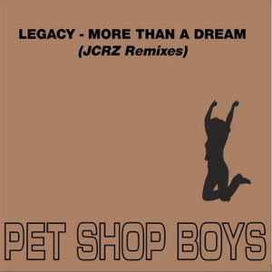 Disco Legacy - More Than A Dream (JCRZ Remixes) de Pet Shop Boys