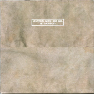 Disco Yesterday, When I Was Mad de Pet Shop Boys