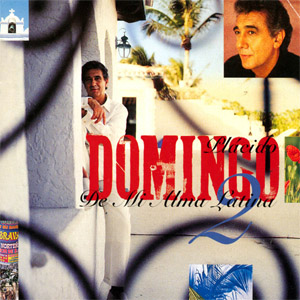 Disco De Mi Alma Latina 2 de Plácido Domingo 