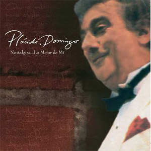 Disco Nostalgías... Lo Mejor De Mi de Plácido Domingo 