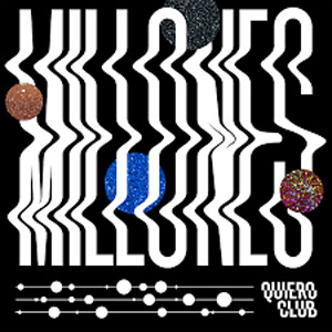 Disco Millones de Quiero Club