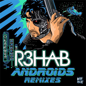 Disco Androids (Remixes)  de R3hab
